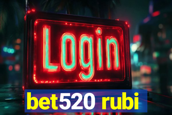 bet520 rubi